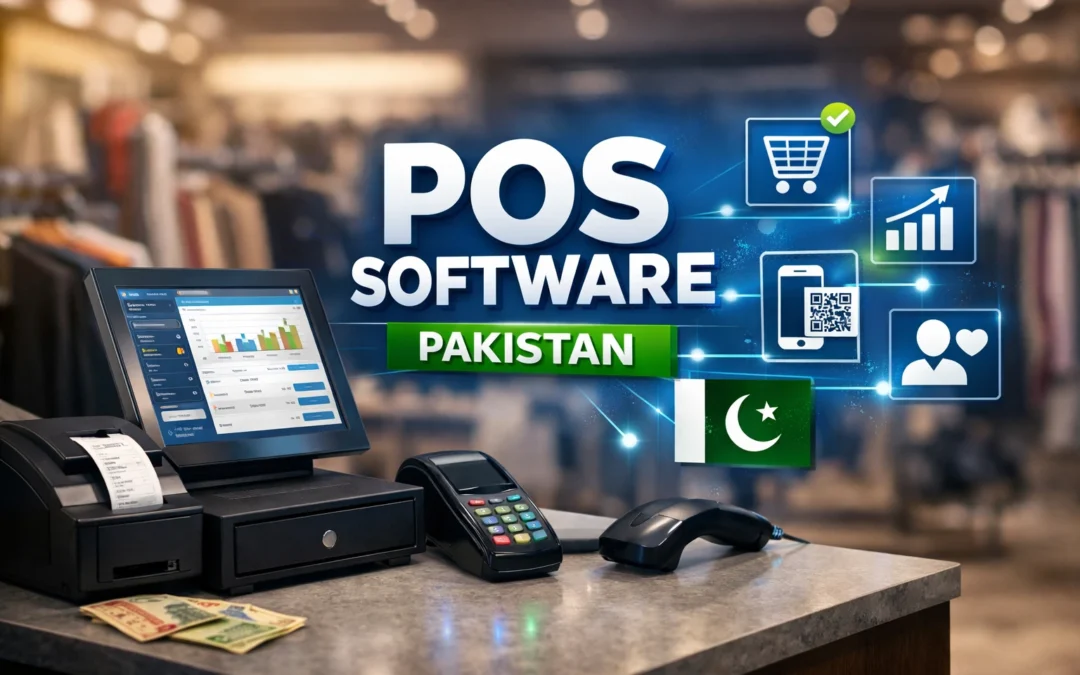 POS Software Pakistan: Complete Guide for Businesses 2026