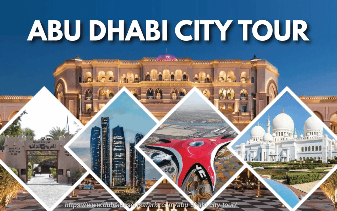 7 Amazing Reasons to Choose Abu Dhabi City Tour