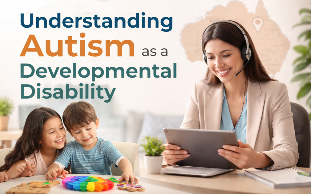 Understanding Autism as a Developmental Disability: What It Really Means